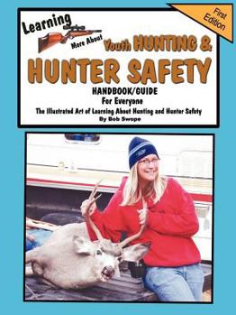 Paperback Learn'n More about Youth Hunting & Hunter Safety Handbook/Guide Book