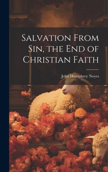 Hardcover Salvation From sin, the end of Christian Faith Book