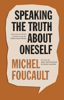 Paperback Speaking the Truth about Oneself: Lectures at Victoria University, Toronto, 1982 Book
