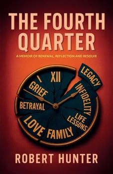 Paperback The Fourth Quarter, A Memoir of Renewal, Reflection, and Resolve Book