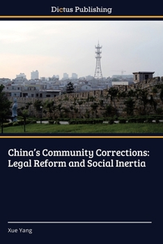 Paperback China's Community Corrections: Legal Reform and Social Inertia Book