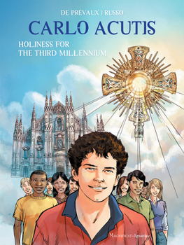 Hardcover Carlo Acutis: Holiness for the Third Millennium Book