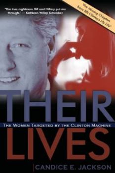 Hardcover Their Lives: The Women Targeted by the Clinton Machine Book