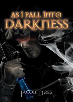 Paperback As I Fall Into Darkness Book