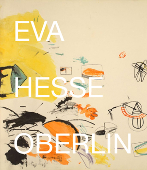 Hardcover Eva Hesse: Oberlin Drawings: Drawings in the Collection of the Allen Memorial Art Museum, Oberlin College Book