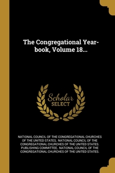 Paperback The Congregational Year-book, Volume 18... [Russian] Book