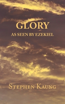 Paperback Glory: As seen by Ezekiel Book