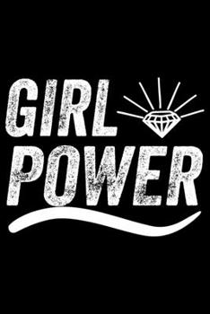 Paperback Girl Power: Feminist Journal Girl Power Notebook, Female Empowerment Journal Gifts, Female Power Feminism Feminist Notebook Journa Book