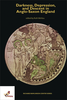 Hardcover Darkness, Depression, and Descent in Anglo-Saxon England Book