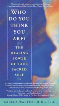 Hardcover Who Do You Think You Are?: The Healing Power of Your Sacred Self Book