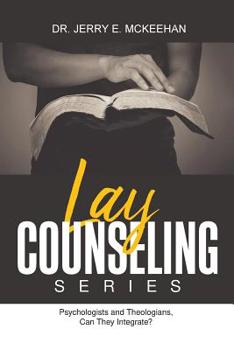 Paperback Lay Counseling Series: Psychologists and Theologians, Can They Integrate? Book