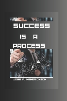Paperback Success is a Process: A guide to successful leaving Book
