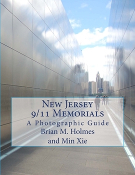 Paperback New Jersey 9/11 Memorials: A Photographic Guide Including the National Memorials Book