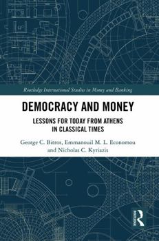Paperback Democracy and Money: Lessons for Today from Athens in Classical Times Book