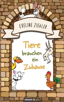 Paperback Tiere brauchen ein Zuhause [German] Book
