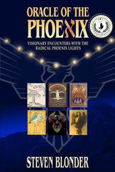Paperback Oracle of the Phoenix: Visionary Encounters with the Radical Phoenix Lights Book