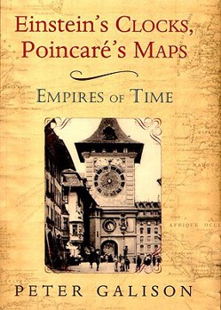 Hardcover Einstein's Clocks, Poincare's Maps: Empires of Time Book