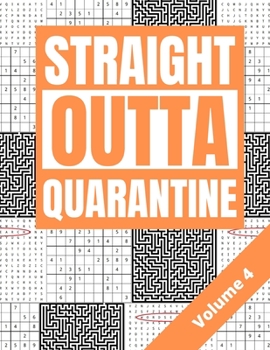 Paperback Straight Outta Quarantine: Adult Activity Book with Wordsearch Sudoku and Mazes Volume 4 Book