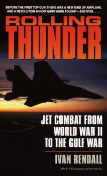 Mass Market Paperback Rolling Thunder: Jet Combat from WWII to the Gulf War Book