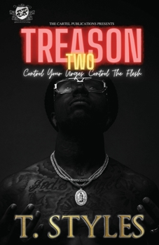 Paperback Treason 2 Control Your Urges Control The Flesh (The Cartel Publications Presents) Book