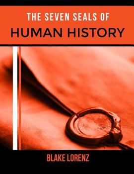 Paperback The Seven Seals of Human History Book