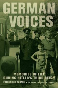 Hardcover German Voices: Memories of Life During Hitler's Third Reich Book