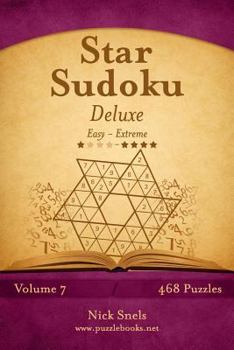 Paperback Star Sudoku Deluxe - Easy to Extreme - Volume 7 - 468 Logic Puzzles Book