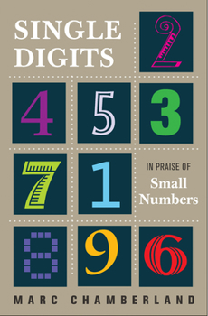 Hardcover Single Digits: In Praise of Small Numbers Book
