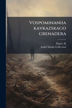 Paperback Vospominaniia kavkazskago grenadera: 1914-1920 [Russian] Book