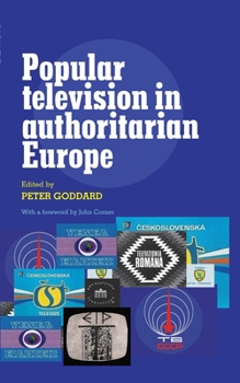 Hardcover Popular Television in Authoritarian Europe Book