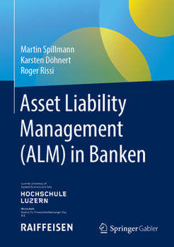 Hardcover Asset Liability Management (Alm) in Banken [German] Book