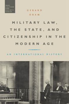 Hardcover Military Law, the State, and Citizenship in the Modern Age: An International History Book