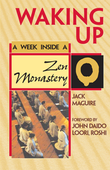 Paperback Waking Up: A Week Inside a Zen Monastery Book