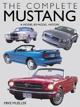 Hardcover The Complete Mustang: A Model-By-Model History Book