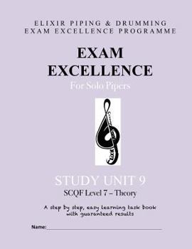 Paperback Exam Excellence for Solo Pipers: Study Unit 9: SCQF Level 7 - Theory Book