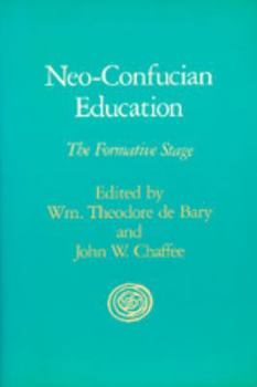 Hardcover Neo-Confucian Education: The Formative Stage (Volume 9) (Studies on China) Book