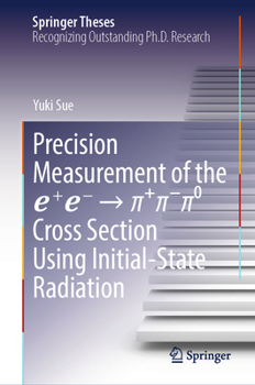 Hardcover Precision Measurement of the E⁺e⁻→π⁺π⁻π⁰ Cross Section Using Initial-State Radiation Book
