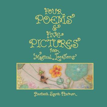 Paperback Four Poems & Five Pictures from Magical Locations Book