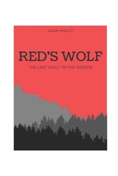 Paperback Red's Wolf: The Last Wolf in the Woods Book