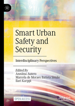 Hardcover Smart Urban Safety and Security: Interdisciplinary Perspectives Book