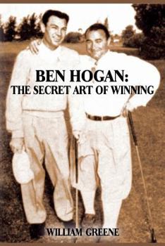 Paperback Ben Hogan: The Secret Art of Winning Book