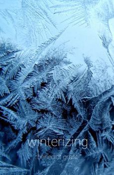 Paperback winterizing: haiku of benedict grant Book