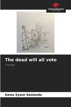 Paperback The dead will all vote Book