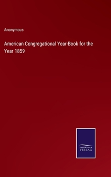 Hardcover American Congregational Year-Book for the Year 1859 Book