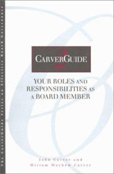 Paperback Carverguide, Your Roles and Responsibilities as a Board Member Book