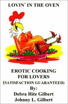Paperback Lovin' in the Oven: Erotic Cooking for Lovers Book