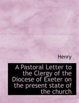 Paperback A Pastoral Letter to the Clergy of the Diocese of Exeter Book