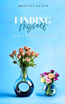 Paperback Finding Myself Postpartum Book