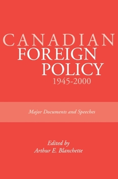 Paperback Canadian Foreign Policy: 1945-2000: Major Documents and Speeches (Rideau Series #1) Book