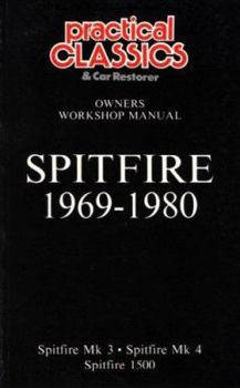 Paperback Spitfire Owners Workshop Manual: Covering Models Spitfire Mk 3 1969-1970, Spitfire Mk 4 1970-1975, Spitfire 1500 1975-1980 Book